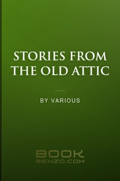 Stories from the Old Attic by Various