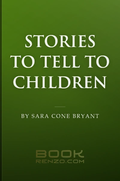 Stories to Tell to Children by Sara Cone Bryant