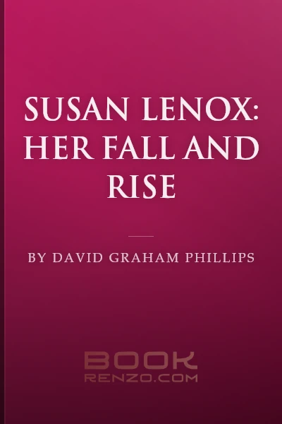Susan Lenox: Her Fall and Rise by David Graham Phillips