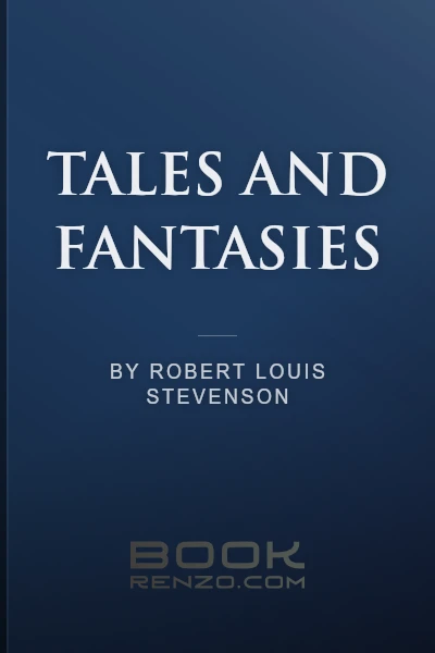 Tales and Fantasies by Robert Louis Stevenson