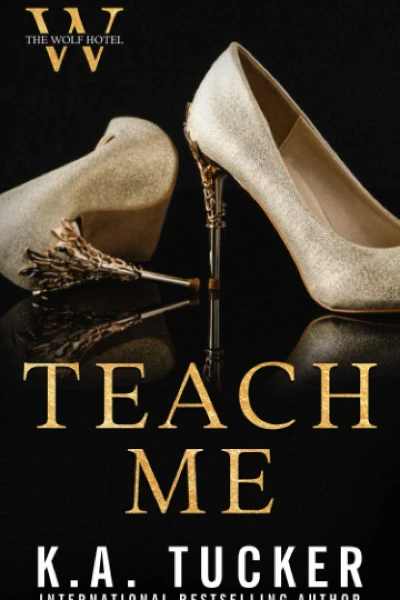 Teach Me (The Wolf Hotel, #3)  by Nina West