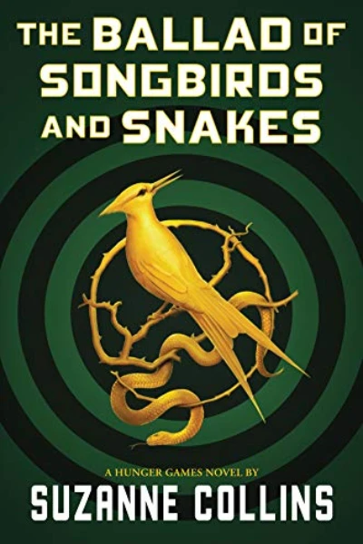 The Ballad of Songbirds and Snakes   by Suzanne Collins