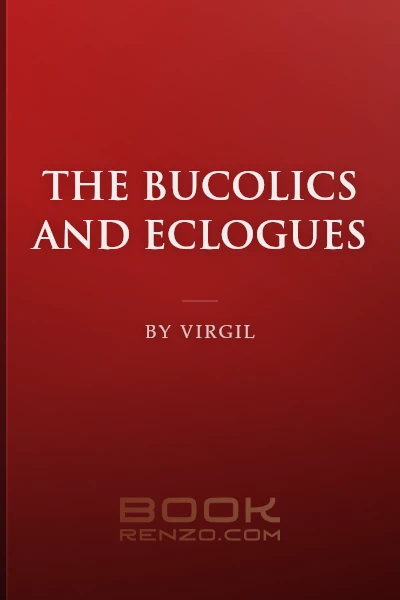 The Bucolics and Eclogues by Virgil