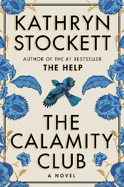 The Calamity Club by Kathryn Stockett