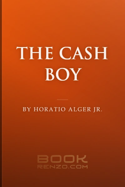The Cash Boy by Horatio Alger Jr.