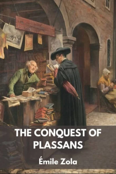 The Conquest of Plassans by Émile Zola