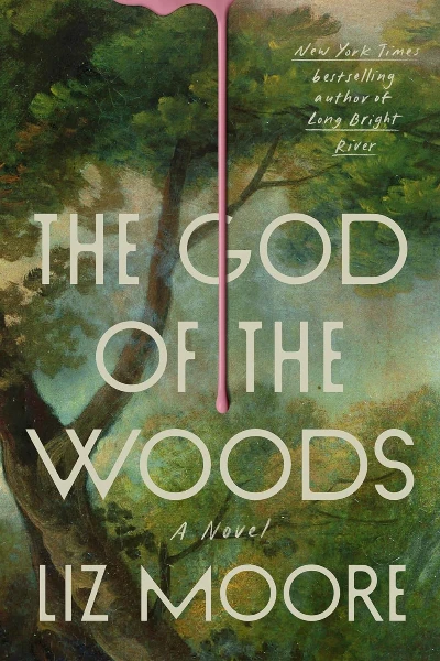 The God of the Woods   by Liz Moore