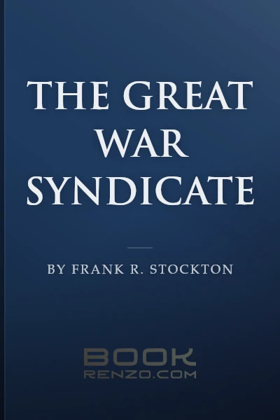 The Great War Syndicate by Frank R. Stockton