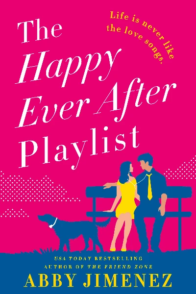 The Happy Ever After Playlist  by Abby Jimenez