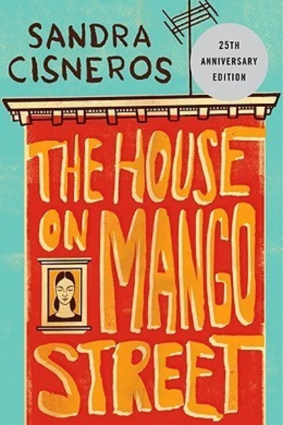 The House on Mango Street by Sandra Cisneros