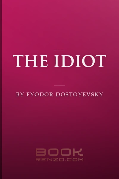 The Idiot by Fyodor Dostoyevsky