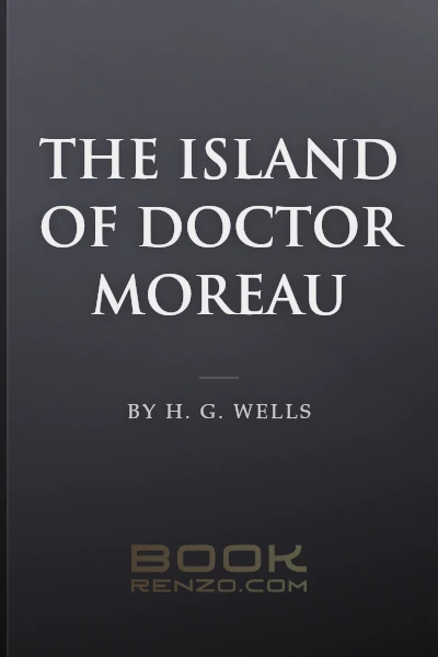 The Island of Doctor Moreau by H. G. Wells