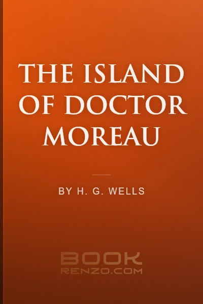 The Island of Doctor Moreau by H. G. Wells