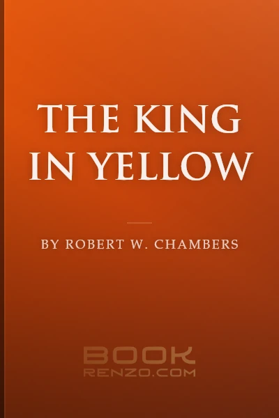 The King in Yellow by Robert W. Chambers
