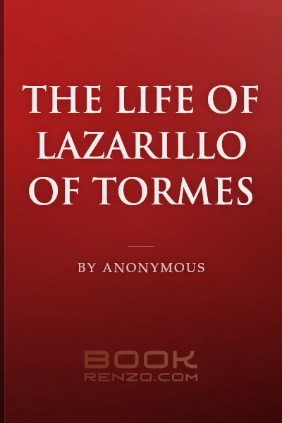 The Life of Lazarillo of Tormes by Anonymous