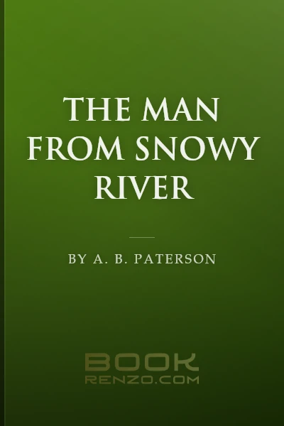 The Man From Snowy River by A. B. Paterson