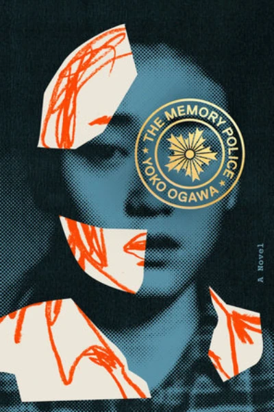 The Memory Police by Yōko Ogawa by Yōko Ogawa