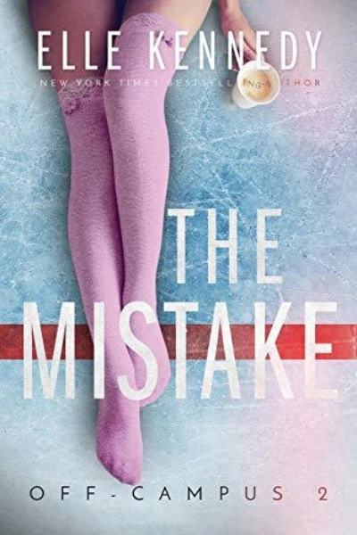 The Mistake (Off-Campus, #2)  by Elle Kennedy