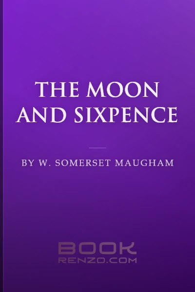 The Moon and Sixpence by W. Somerset Maugham