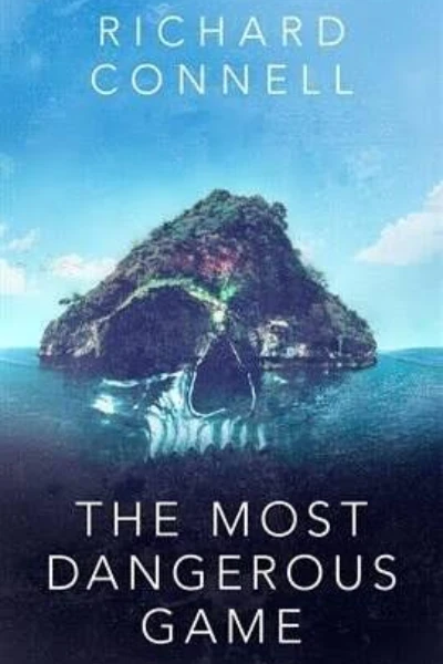 The Most Dangerous Game by Richard Connell