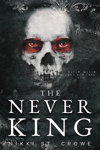 The Never King by Nikki St. Crowe