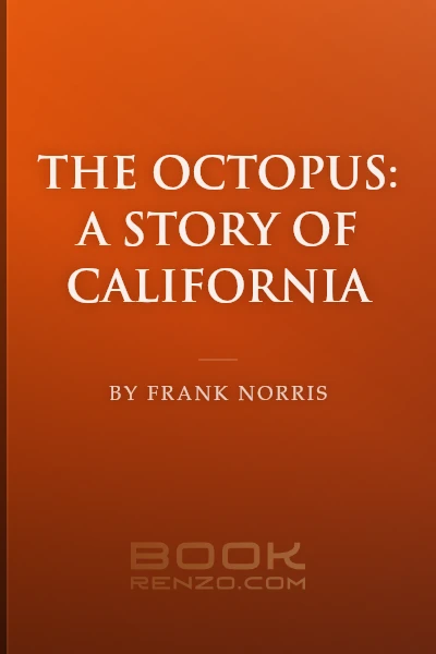 The Octopus: A Story of California by Frank Norris