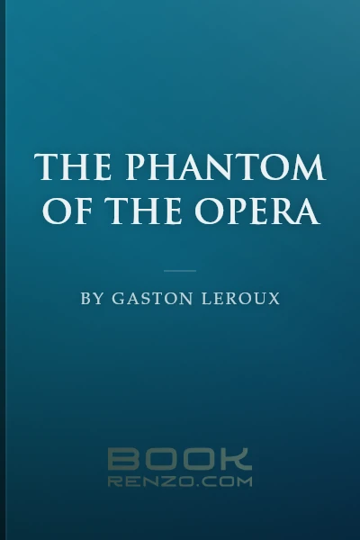The Phantom of the Opera by Gaston Leroux