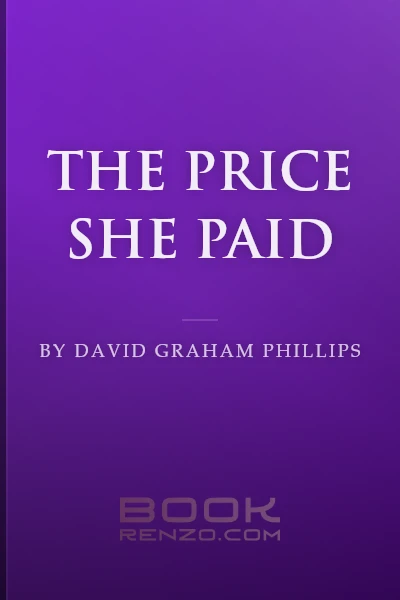 The Price She Paid by David Graham Phillips