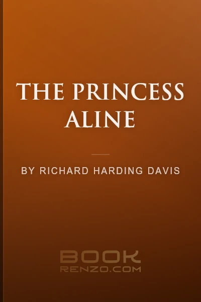 The Princess Aline by Richard Harding Davis