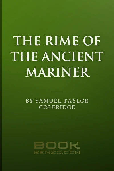 The Rime of the Ancient Mariner by Samuel Taylor Coleridge