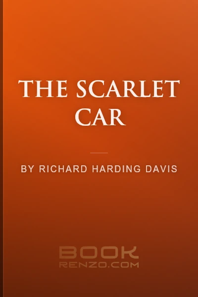 The Scarlet Car by Richard Harding Davis