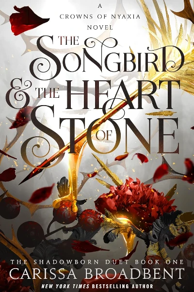 The Songbird & the Heart of Stone   by Carissa Broadbent