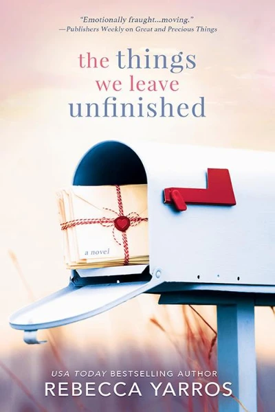 The Things We Leave Unfinished pdf by Rebecca Yarros