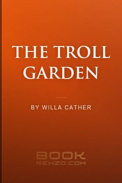 The Troll Garden by Willa Cather - book cover