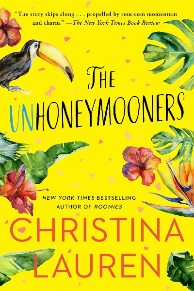 The Unhoneymooners  by Christina Lauren