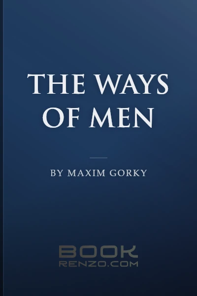 The Ways of Men by Maxim Gorky