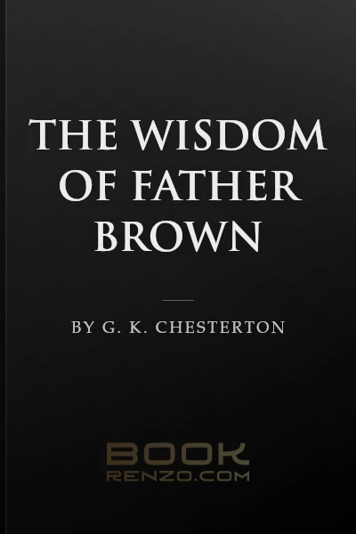 The Wisdom of Father Brown by G. K. Chesterton