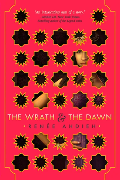The Wrath and the Dawn   by Renée Ahdieh
