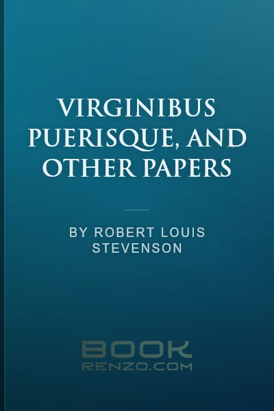Virginibus Puerisque, and Other Papers by Robert Louis Stevenson