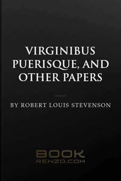 Virginibus Puerisque, and Other Papers by Robert Louis Stevenson