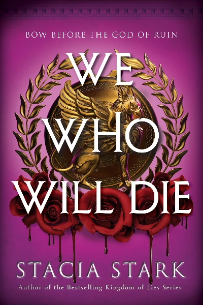 We Who Will Die   by Stacia Stark
