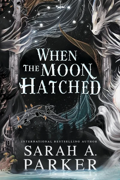 When the Moon Hatched by Sarah A. Parker