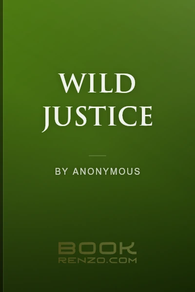 Wild Justice by Anonymous