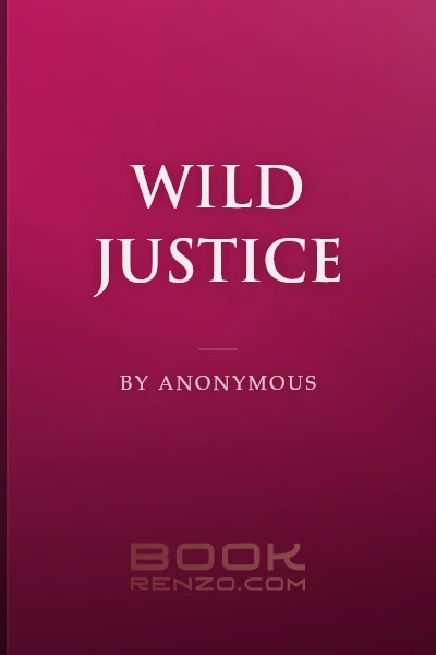 Wild Justice by Anonymous