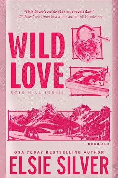 Wild Love (Rose Hill, #1)  by Elsie Silver 