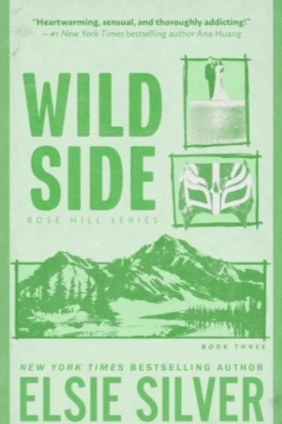 Wild Side (Rose Hill, #3)  by Elsie Silver