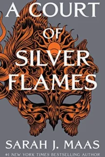 A ​Court of Silver Flames by Sarah J. Maas