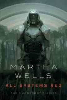 All Systems Red by Martha Wells