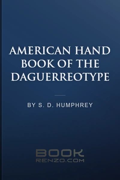 American Hand Book of the Daguerreotype by S. D. Humphrey - book cover