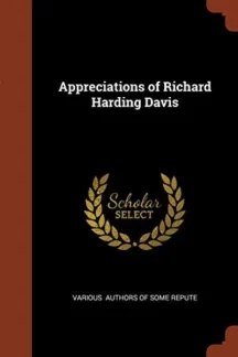 Appreciations of Richard Harding Davis by Various - book cover